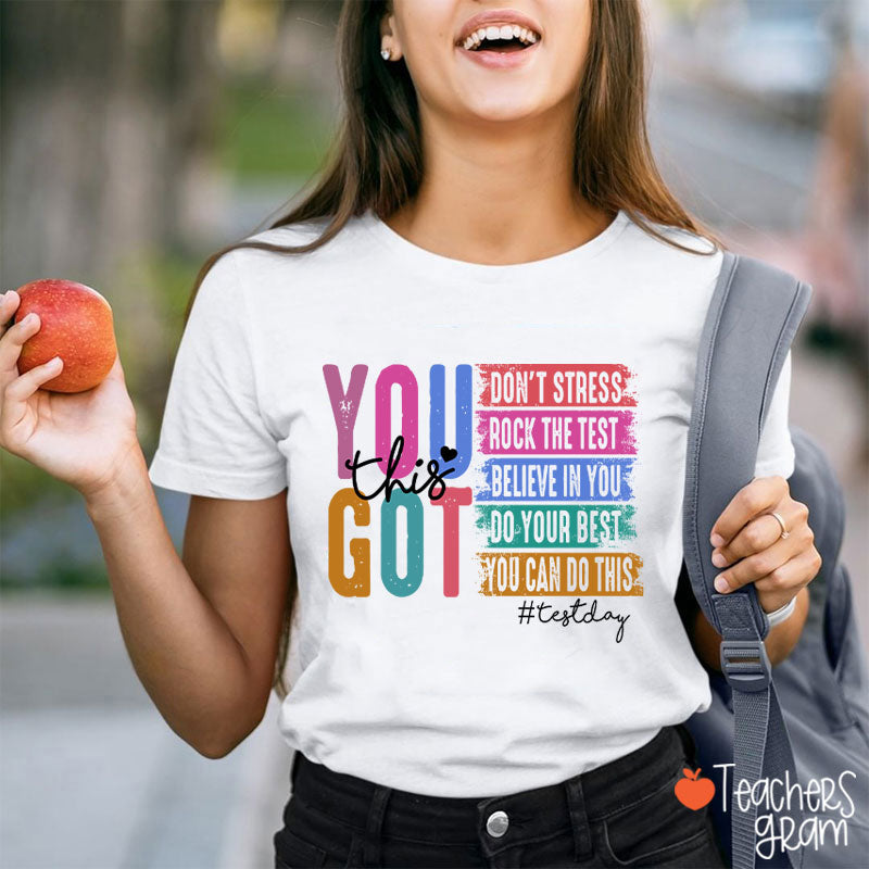 You Got This Testday Teacher T-Shirt