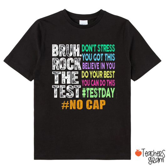 Bruh Rock The Test Don't Stress Class T-Shirt