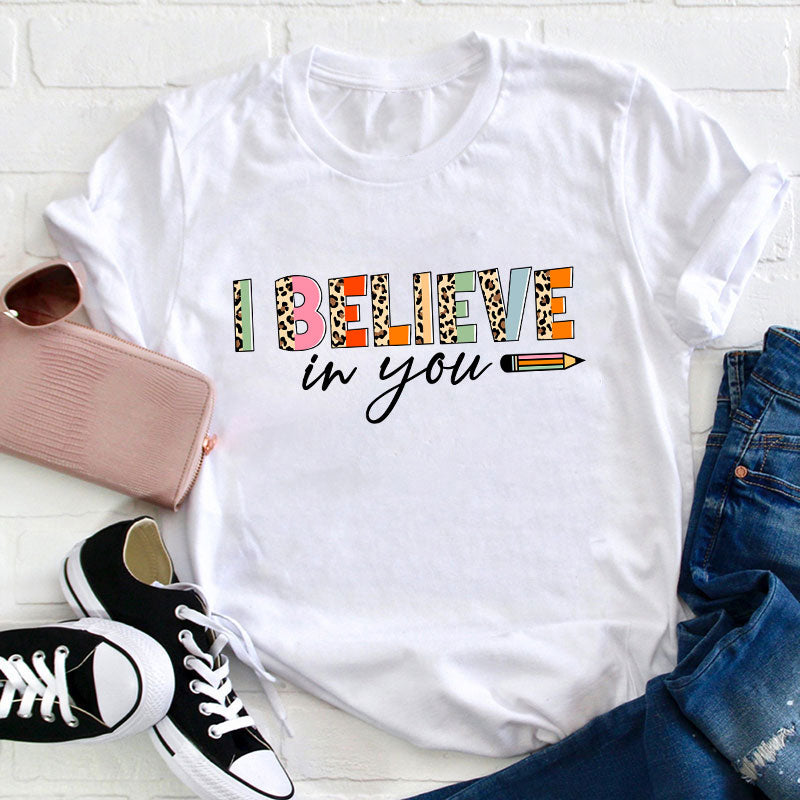 Retro Leopard I Believe In You Teacher T-Shirt