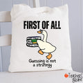 First Of All Guessing Is Not A Strategy Teacher Tote Bag
