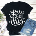 You Got This Teacher T-Shirt