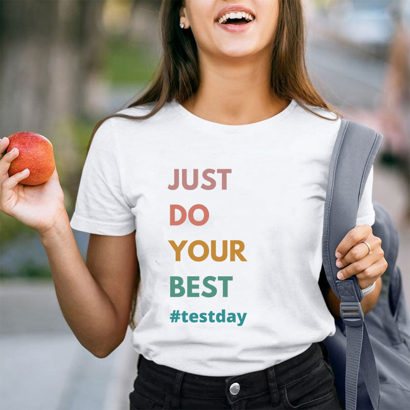 Testday Just Do Your Best Teacher T-Shirt