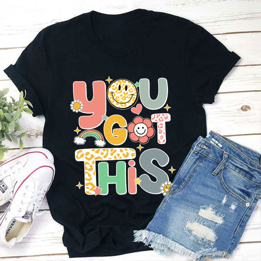 You Got This Teacher T-Shirt