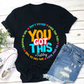 Don't Stress You Got This Teacher T-Shirt