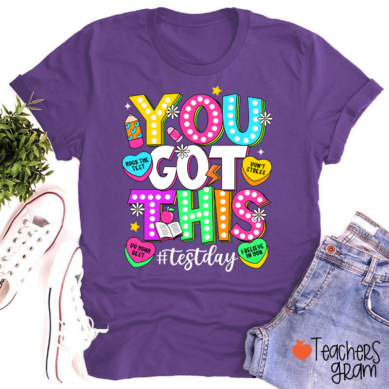 You Got This Testday Teacher T-Shirt