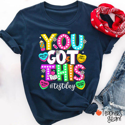 You Got This Testday Teacher T-Shirt