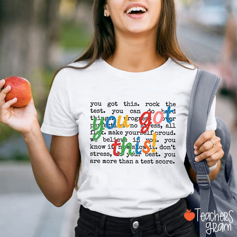 You Got This Motivation Teacher T-Shirt