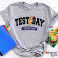 Test Day You Got This Teacher T-Shirt