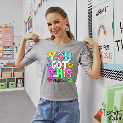 You Got This Testday Teacher T-Shirt
