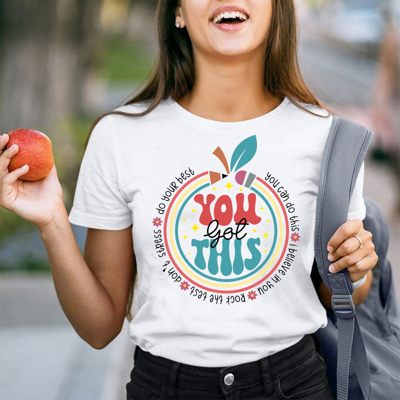Trust Yourself You Got This Teacher T-Shirt
