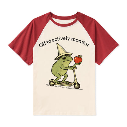 Off To Actively Monitor Teacher Raglan T-Shirt
