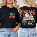 Personalized Name You Are More Than A Test Score Teacher Two Sided T-Shirt
