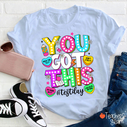 You Got This Testday Teacher T-Shirt