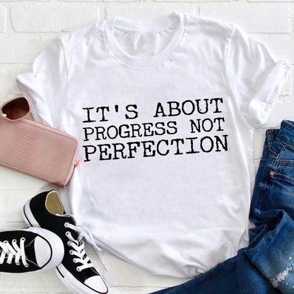 It's About Progress Not Perfection Test Day Teacher T-Shirt