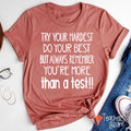 You Are More Than A Test Teacher T-Shirt
