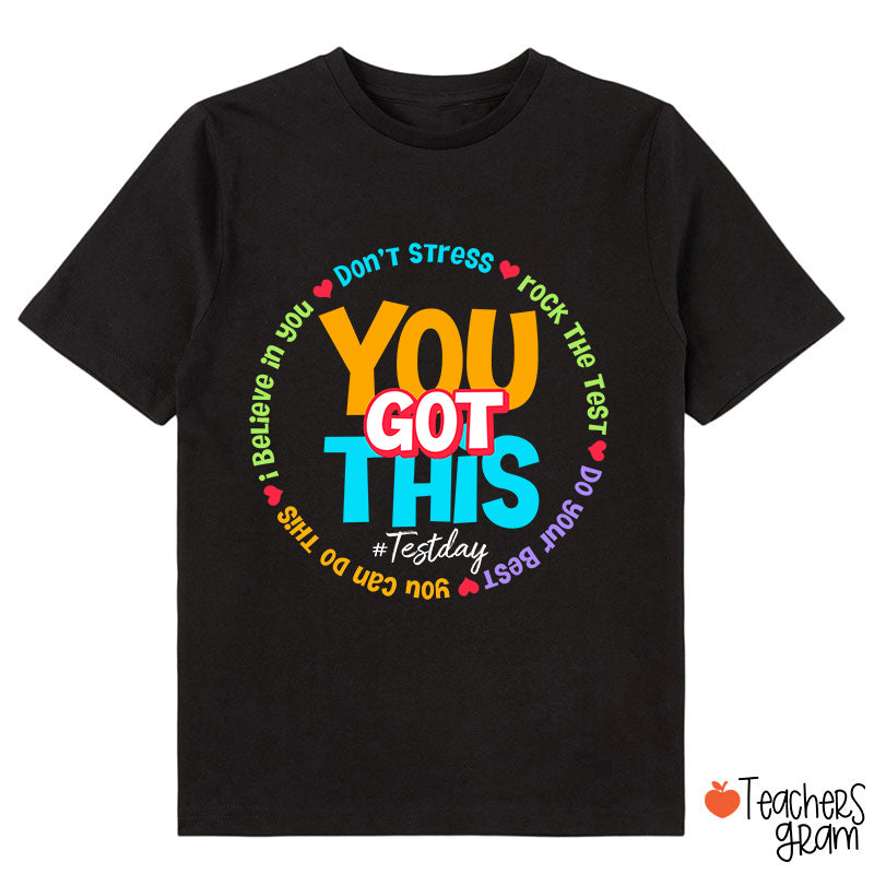 Don't Stress You Got This Class T-Shirt
