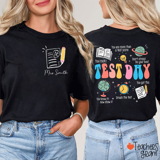 Personalized Name Test Day Teacher Two Sided T-Shirt