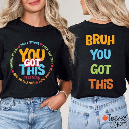 You Got This Testing Coordinator Teacher Two Sided T-Shirt